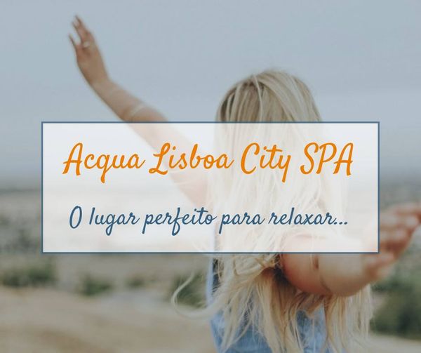 Acqua Lisboa City SPA atualizou a sua foto de capa....